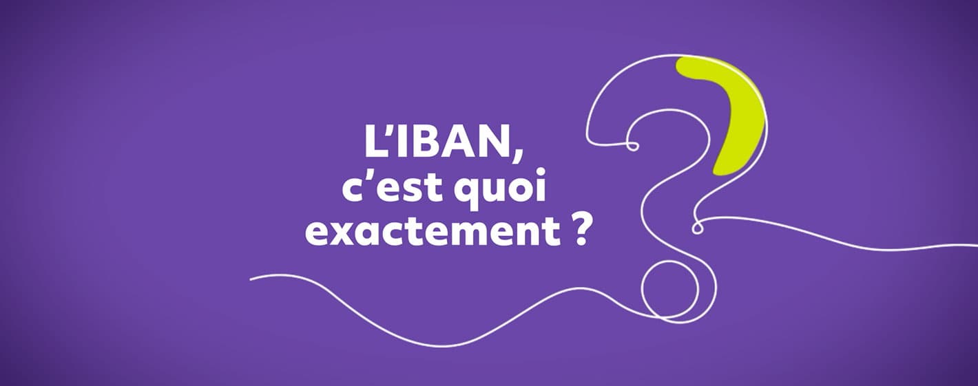 L'IBAN c'est quoi exactement?