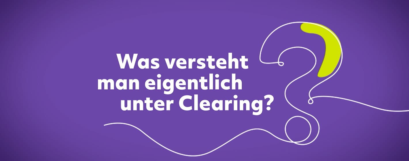 Was versteht man eigentlich unter Clearing?