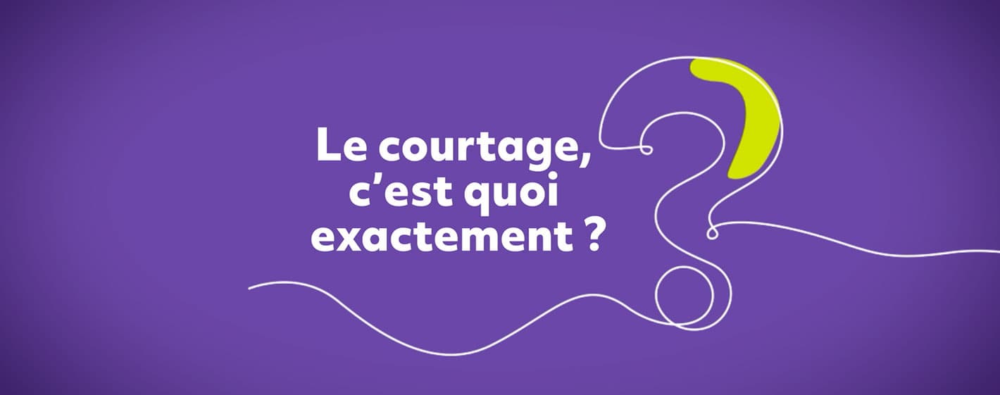Le courtage, c'est quoi.