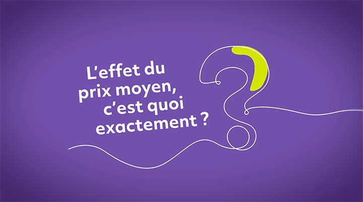 L'effet du prix moyen, c’est quoi exactement?